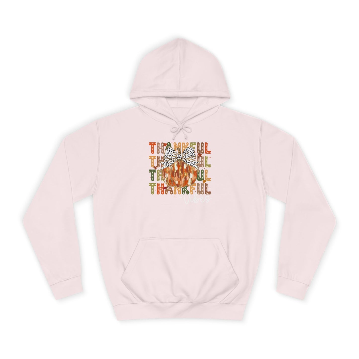 Thankful Vibes College Hoodie