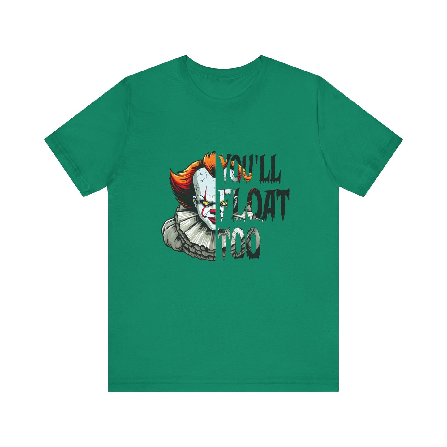 You'll Float too Jersey Short Sleeve Tee