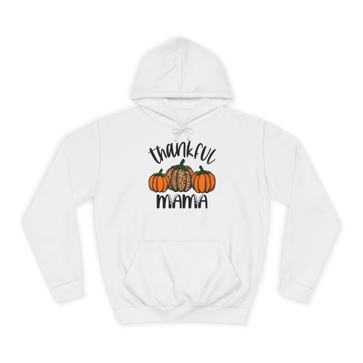 Thankful Mama College Hoodie