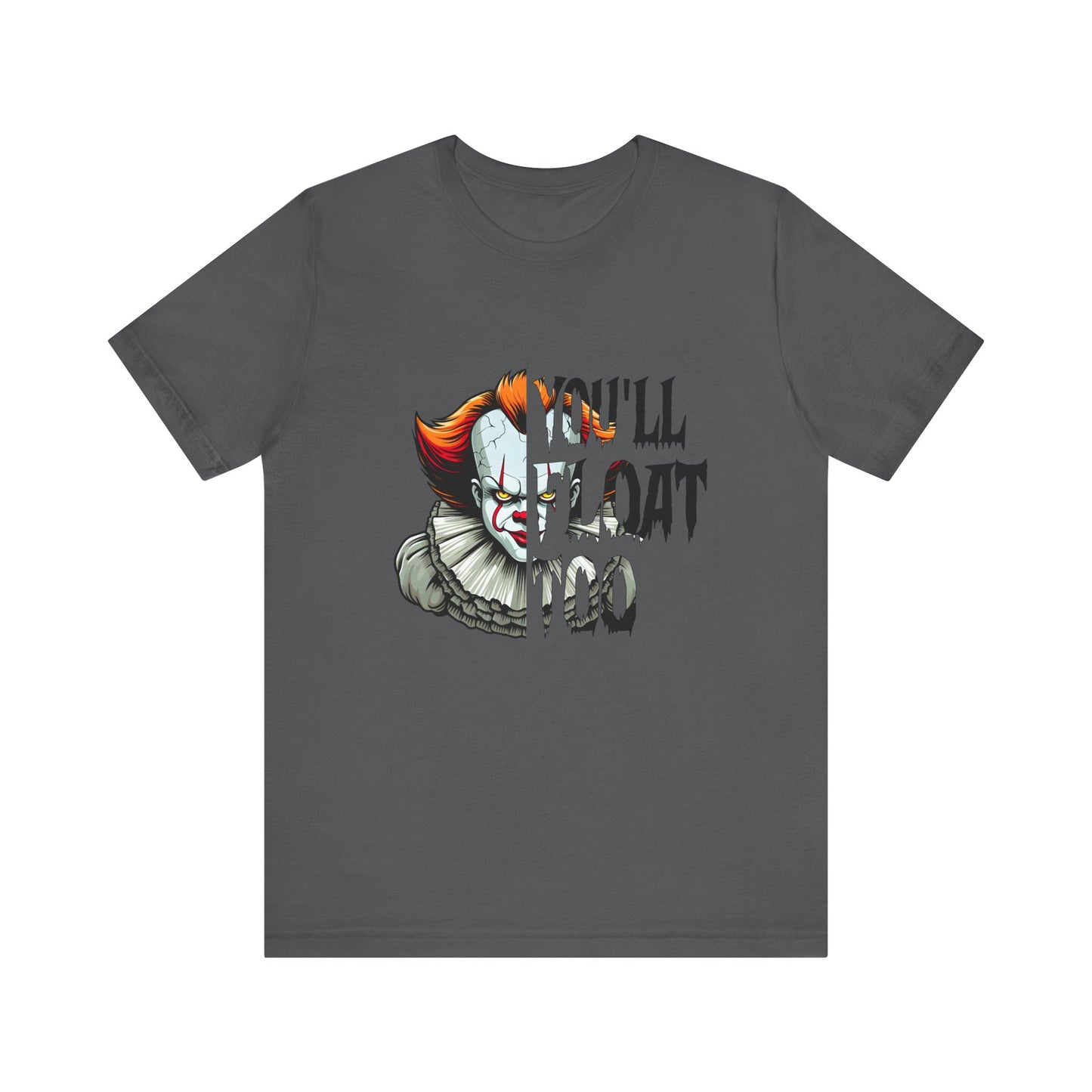 You'll Float too Jersey Short Sleeve Tee