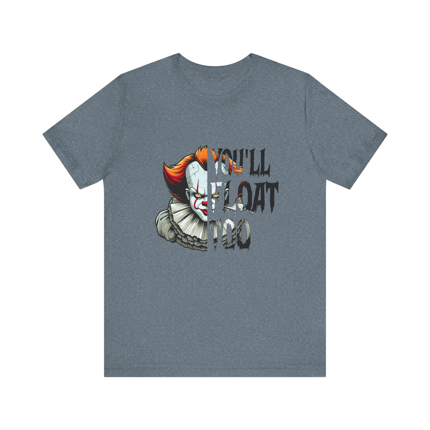 You'll Float too Jersey Short Sleeve Tee