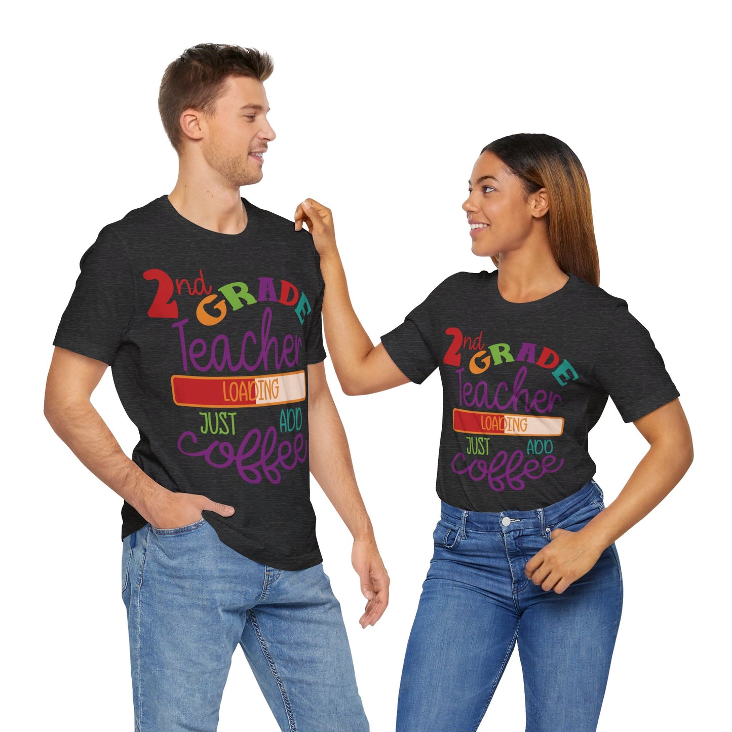 2nd Grade Teacher Loading Just Add Coffee Jersey Short Sleeve Tee
