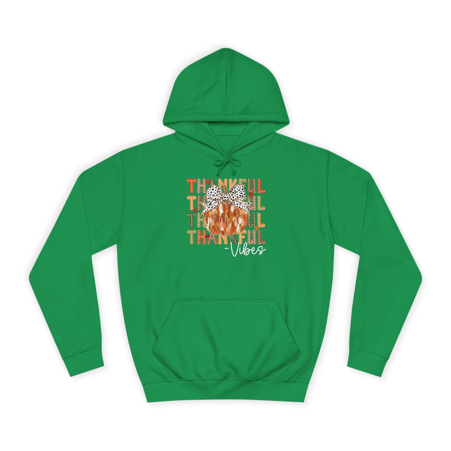 Thankful Vibes College Hoodie