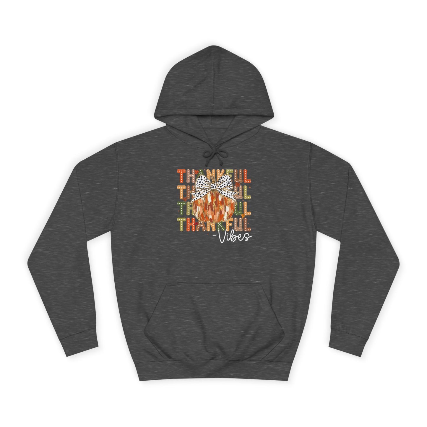 Thankful Vibes College Hoodie