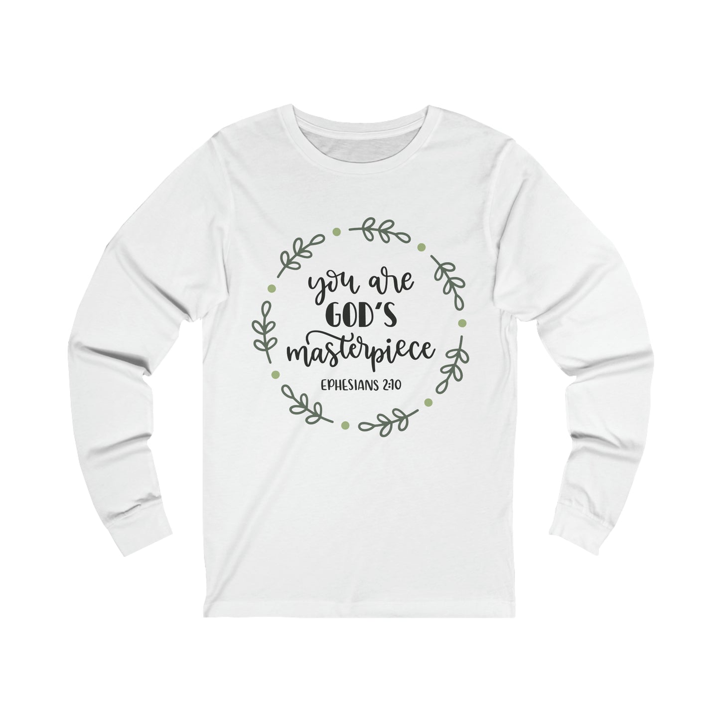 You are God's Masterpiece (front) You are Enough (back) Long Sleeve Tshirt