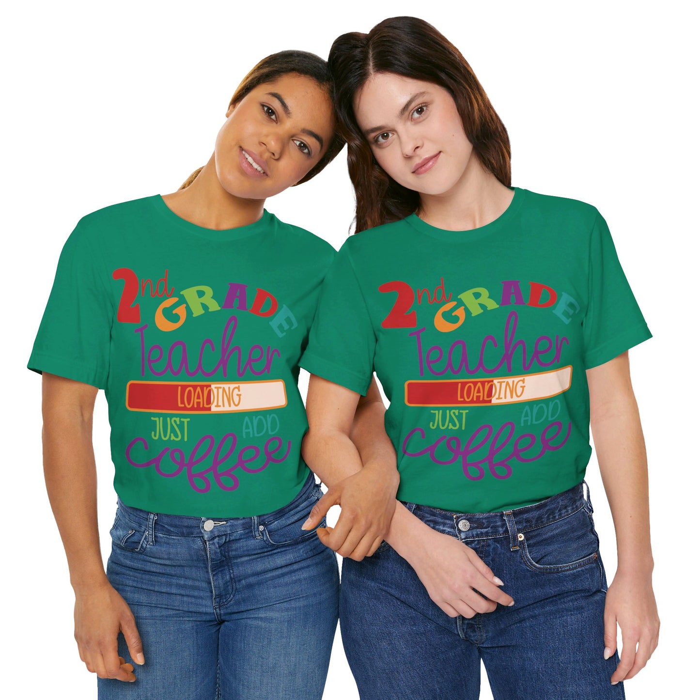 2nd Grade Teacher Loading Just Add Coffee Jersey Short Sleeve Tee