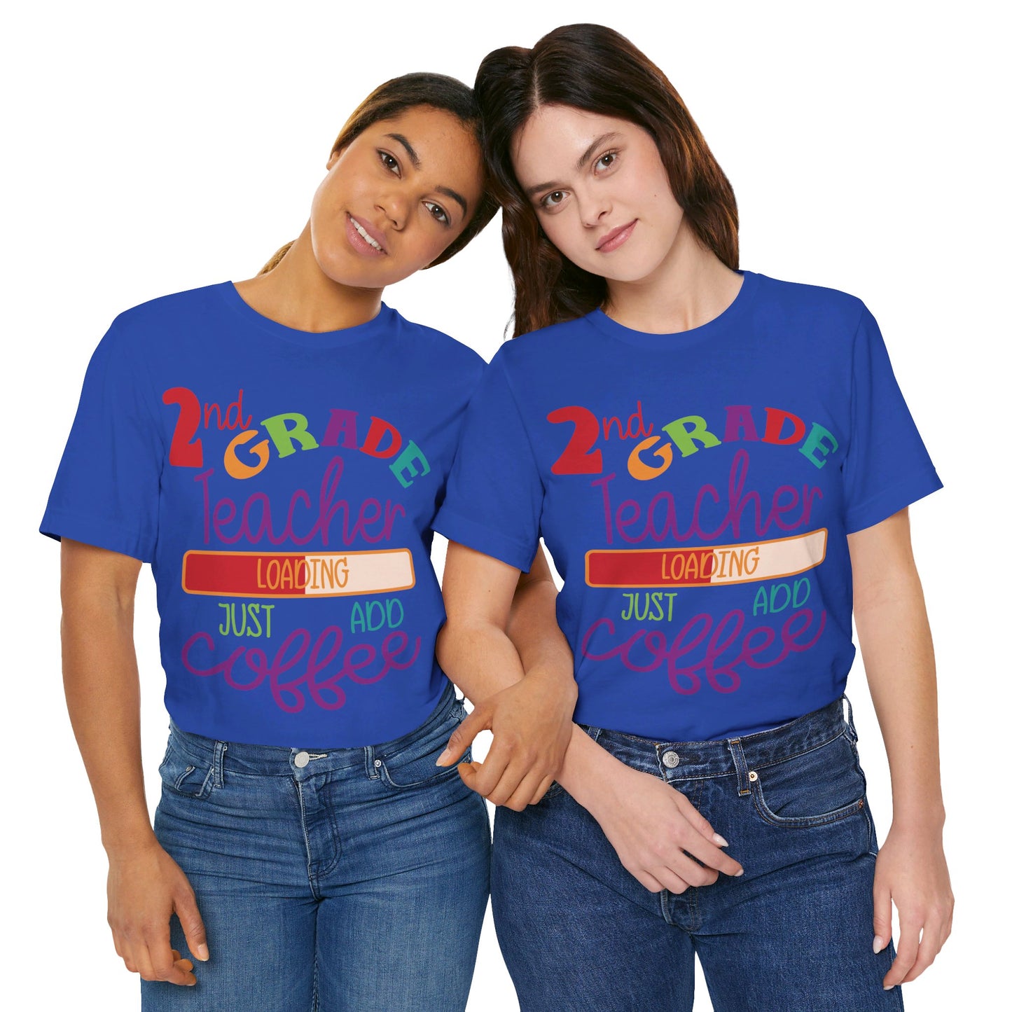 2nd Grade Teacher Loading Just Add Coffee Jersey Short Sleeve Tee