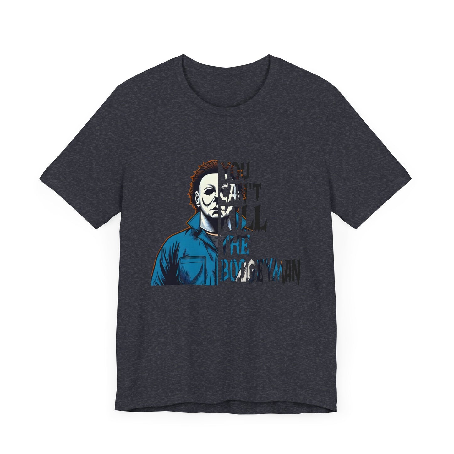 You Can't Kill the Boogeyman Jersey Short Sleeve Tee