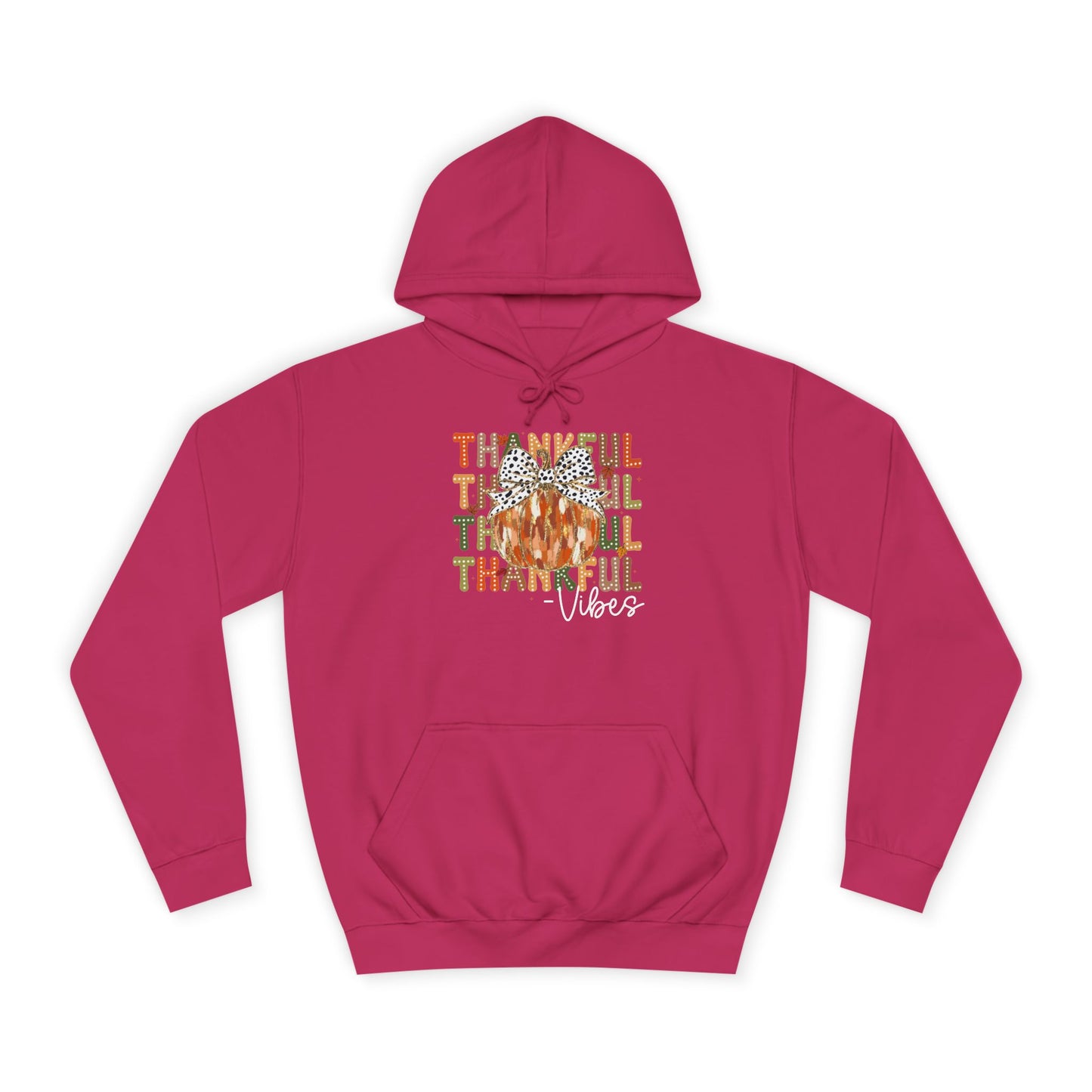 Thankful Vibes College Hoodie