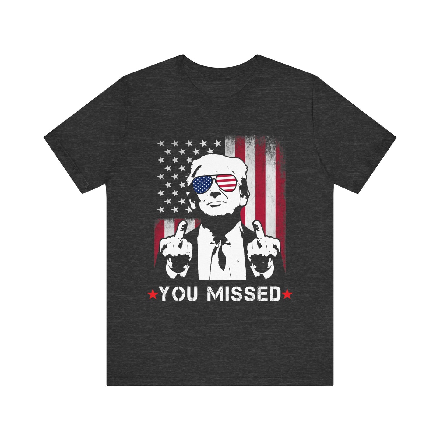You Missed (front) Trump/Vance 2024 (back) Jersey Short Sleeve Tee