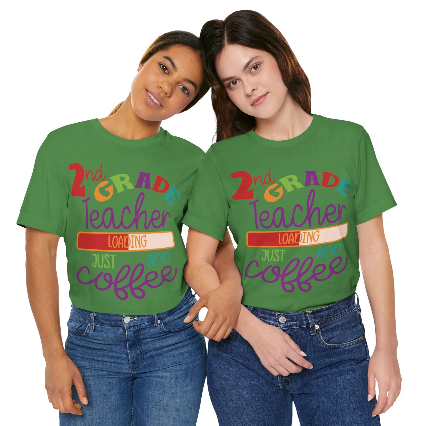 2nd Grade Teacher Loading Just Add Coffee Jersey Short Sleeve Tee