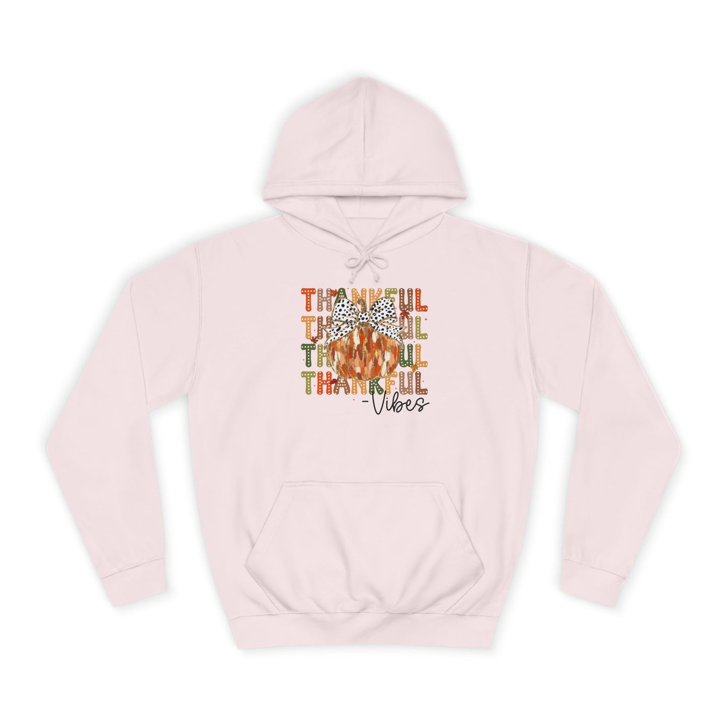Thankful Vibes College Hoodie