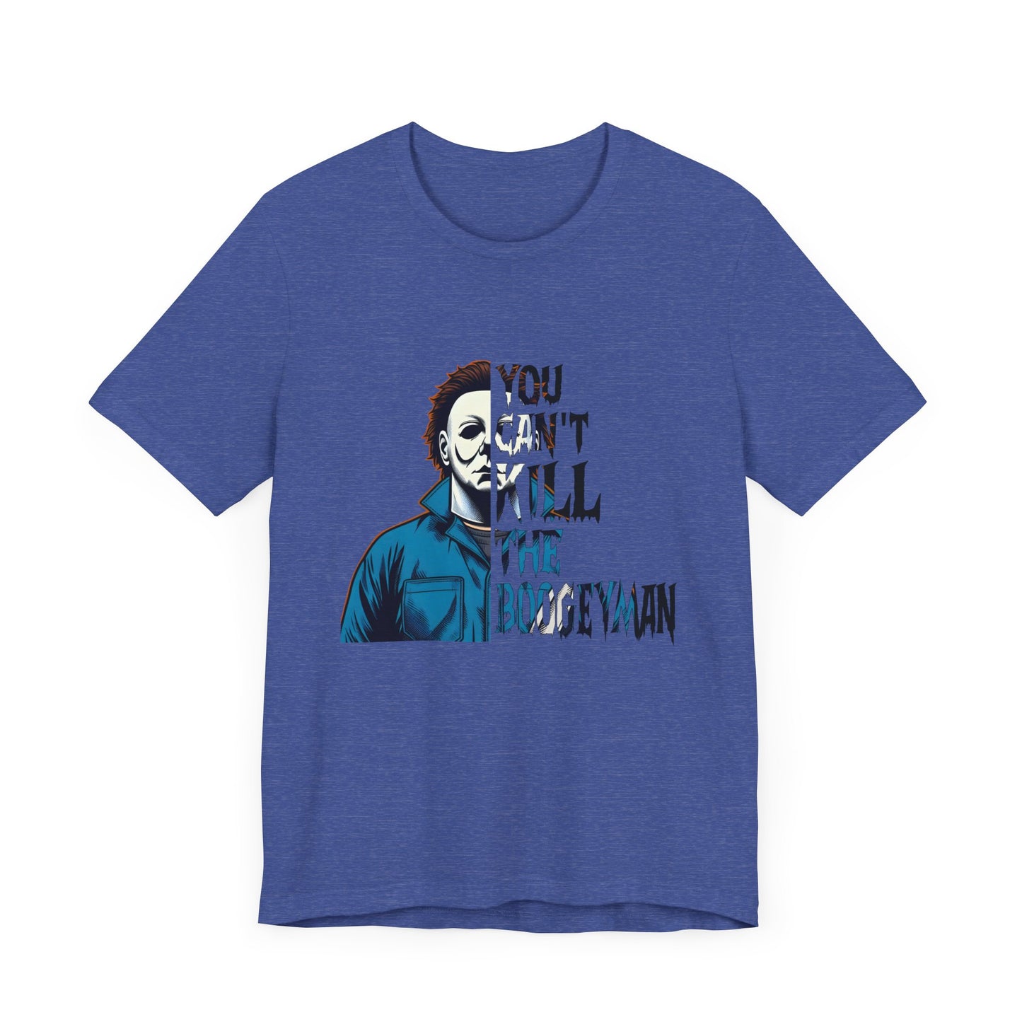 You Can't Kill the Boogeyman Jersey Short Sleeve Tee