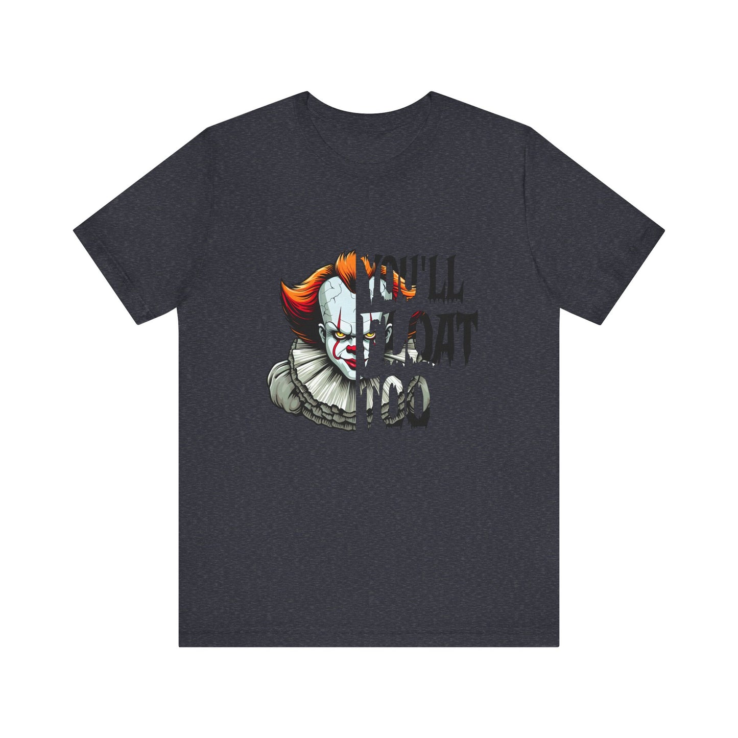You'll Float too Jersey Short Sleeve Tee