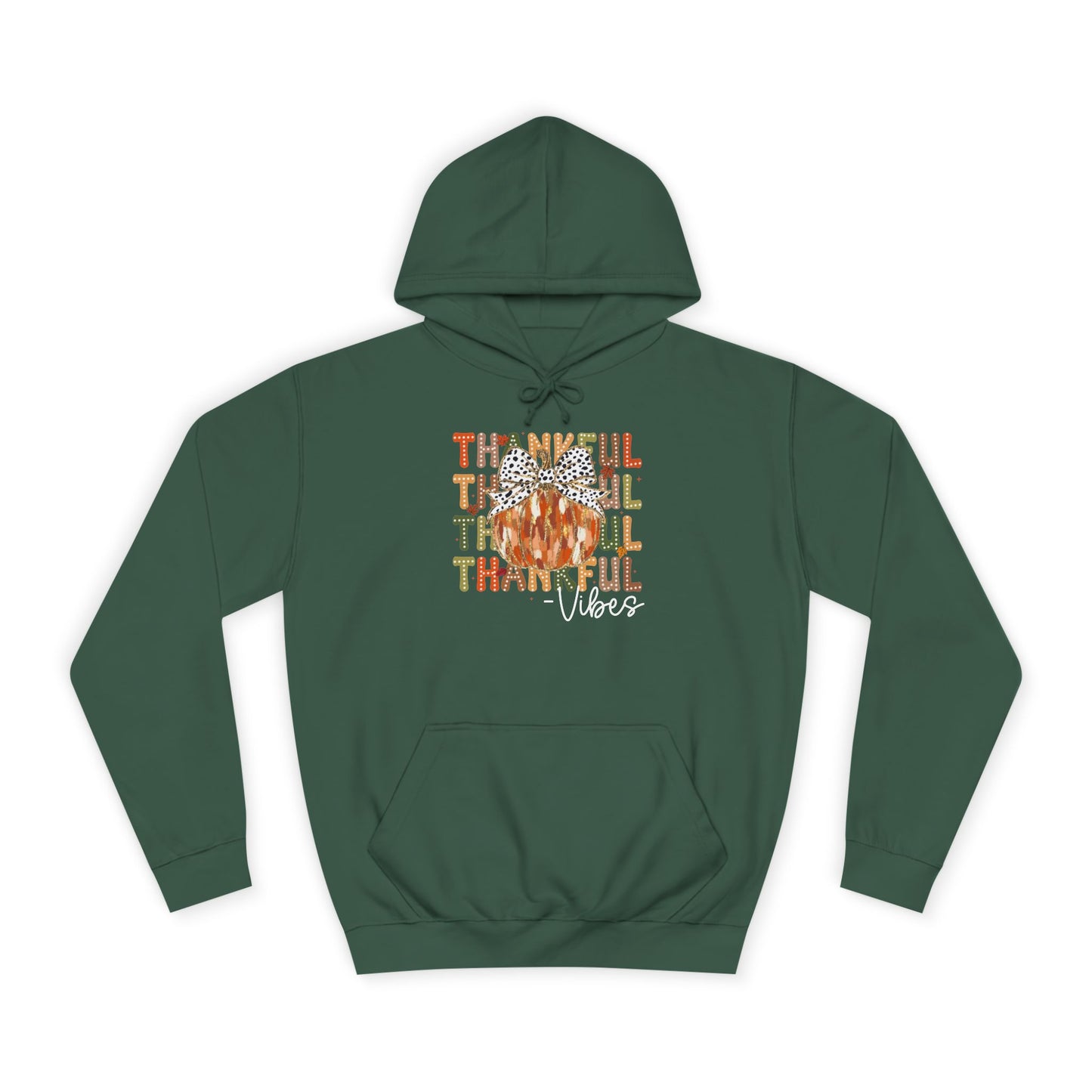 Thankful Vibes College Hoodie