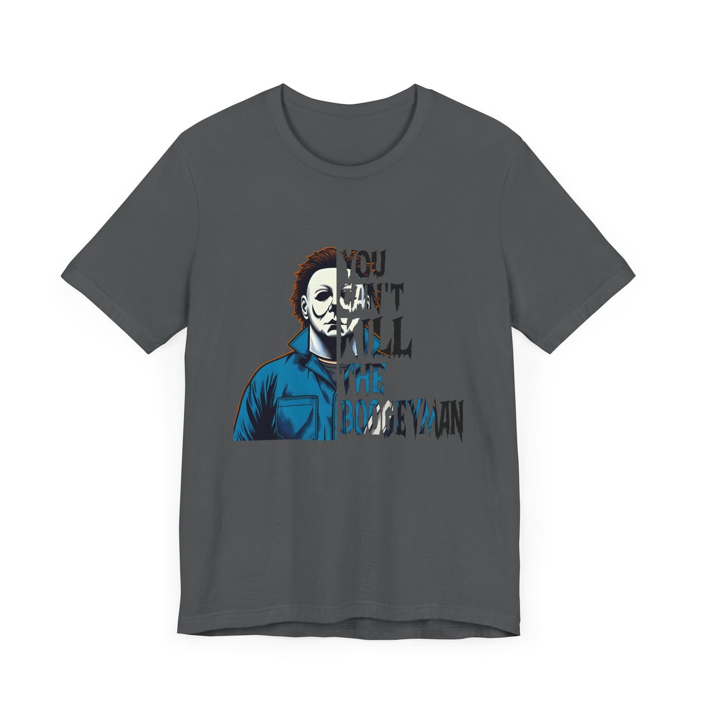 You Can't Kill the Boogeyman Jersey Short Sleeve Tee