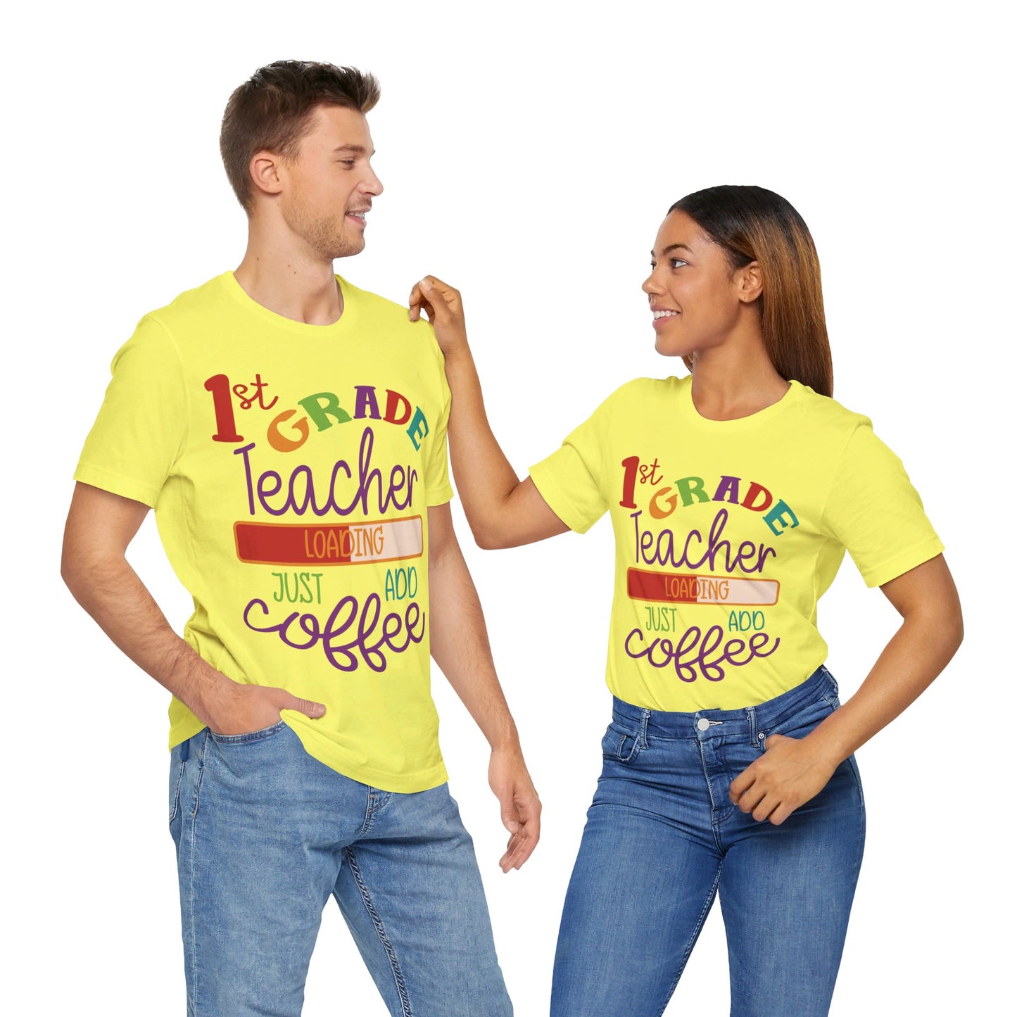 1st Grade Teacher Loading Just Add Coffee Jersey Short Sleeve Tee