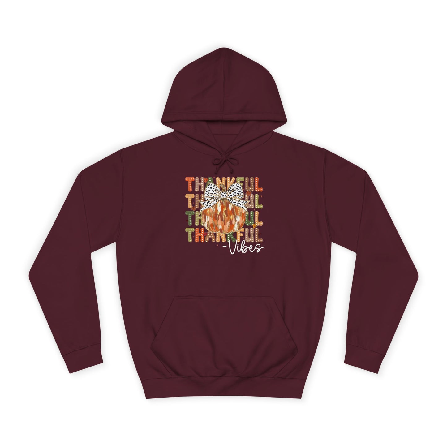 Thankful Vibes College Hoodie