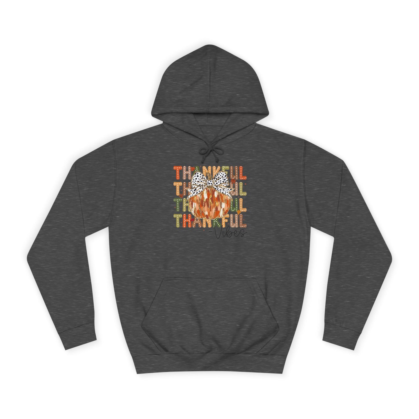 Thankful Vibes College Hoodie