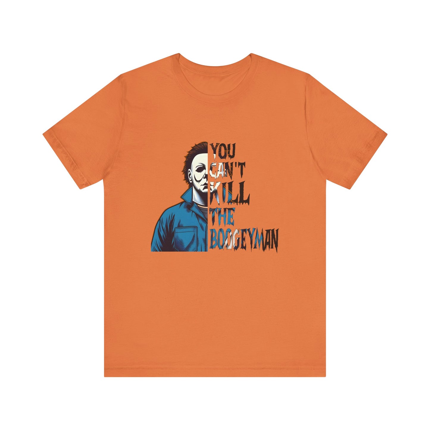 You Can't Kill the Boogeyman Jersey Short Sleeve Tee