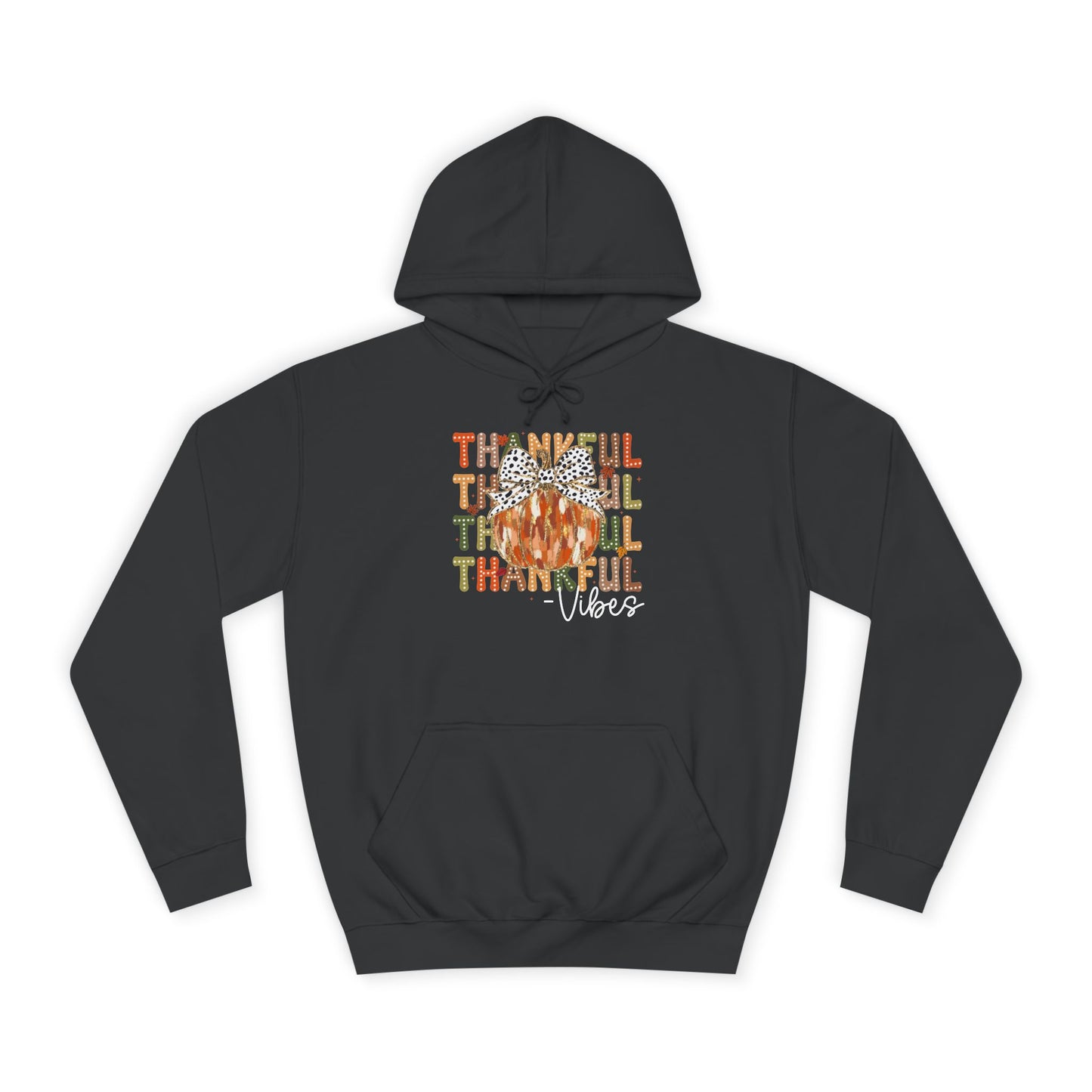 Thankful Vibes College Hoodie