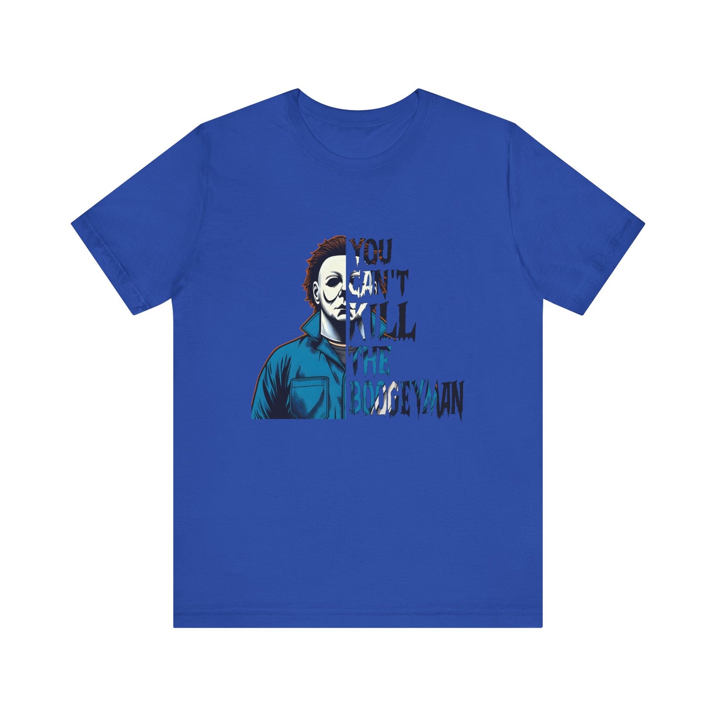 You Can't Kill the Boogeyman Jersey Short Sleeve Tee