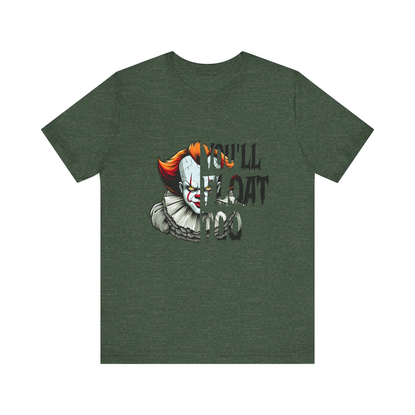 You'll Float too Jersey Short Sleeve Tee