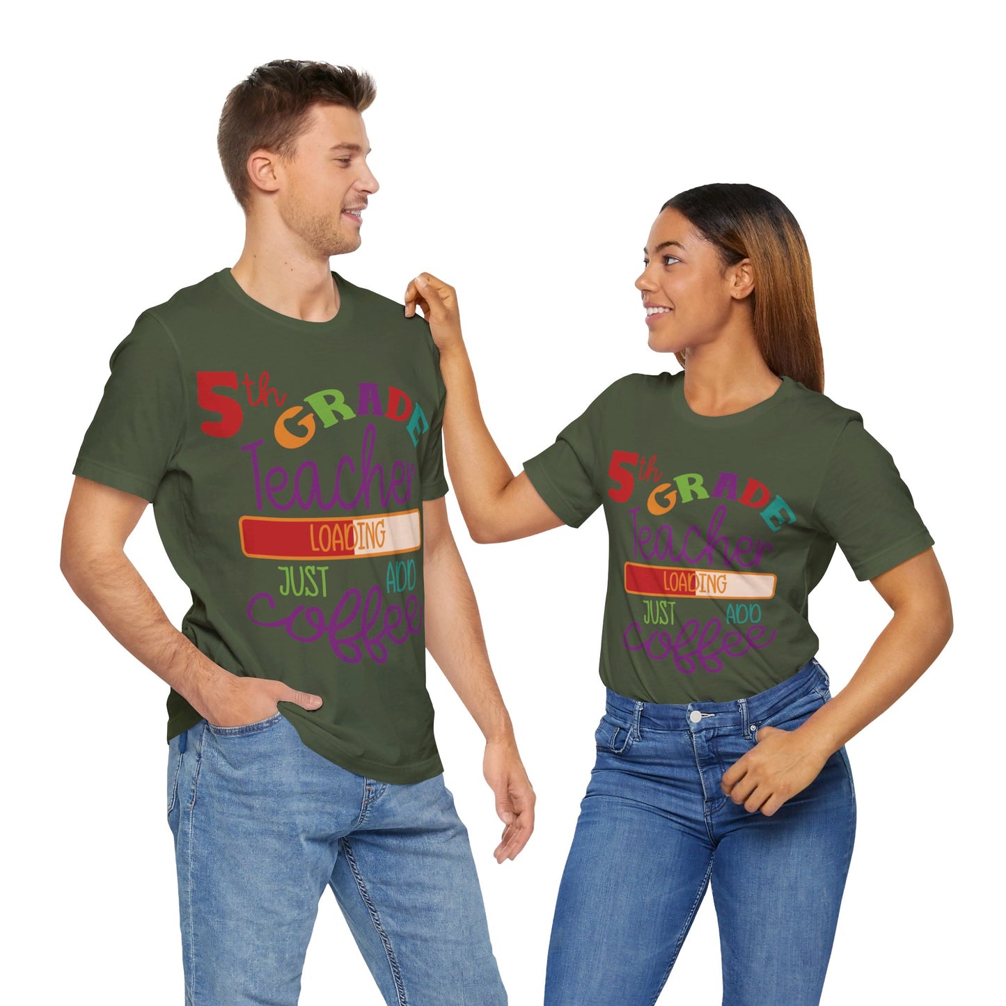 5th Grade Teacher Loading Just Add Coffee Short Sleeve Tee