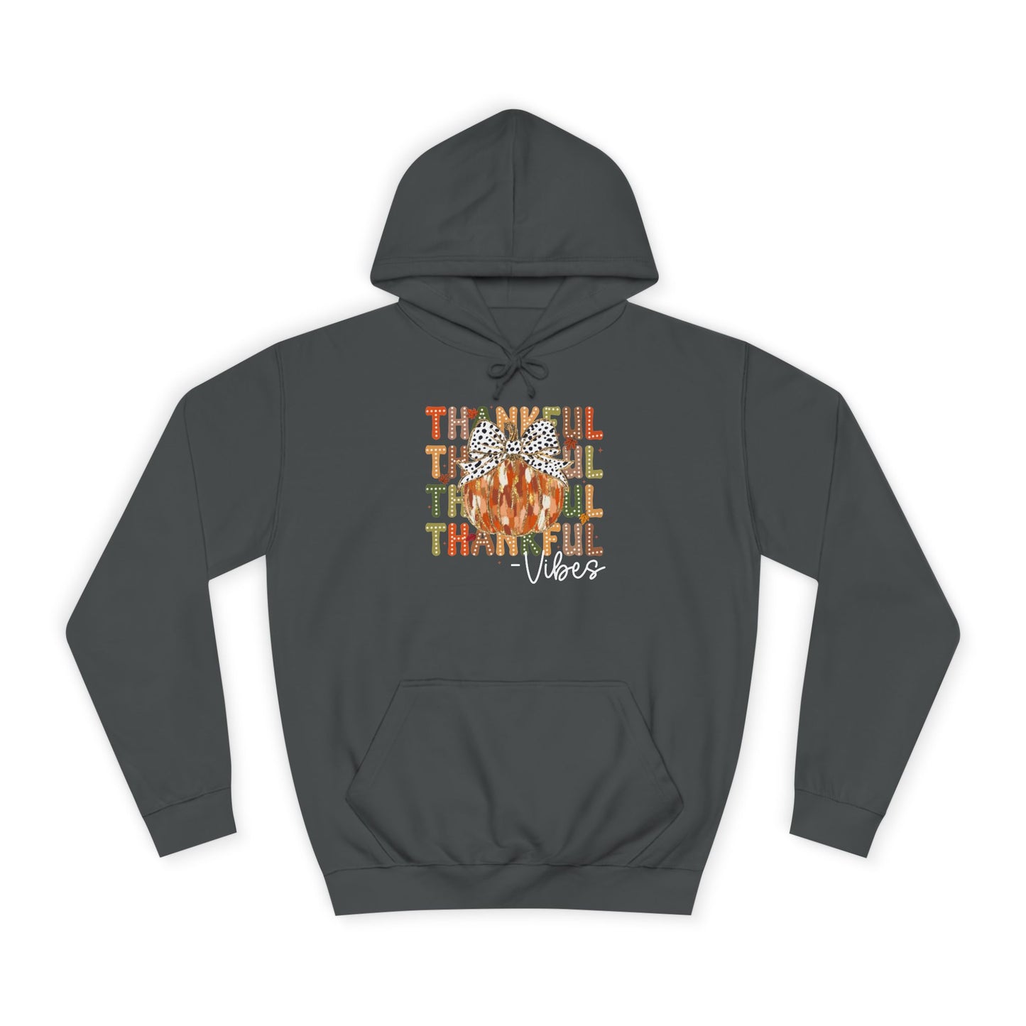 Thankful Vibes College Hoodie