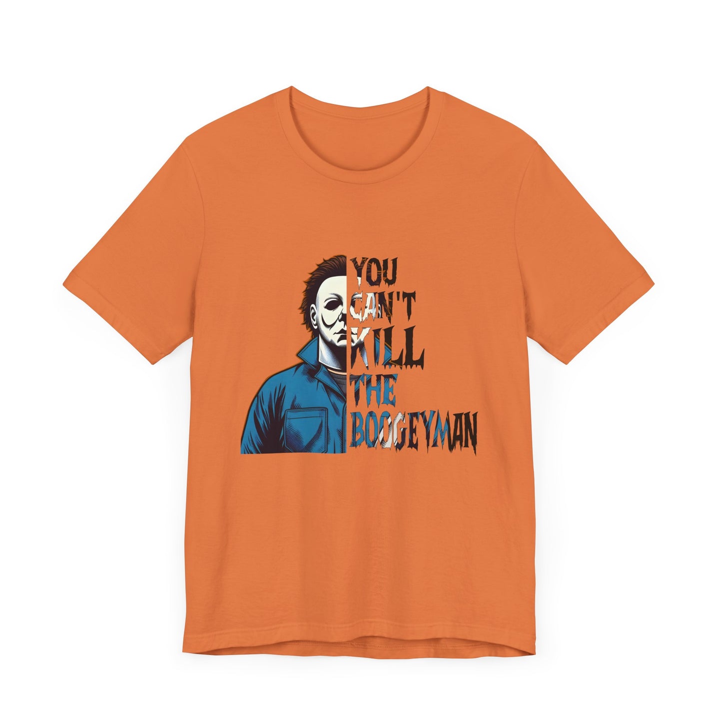 You Can't Kill the Boogeyman Jersey Short Sleeve Tee