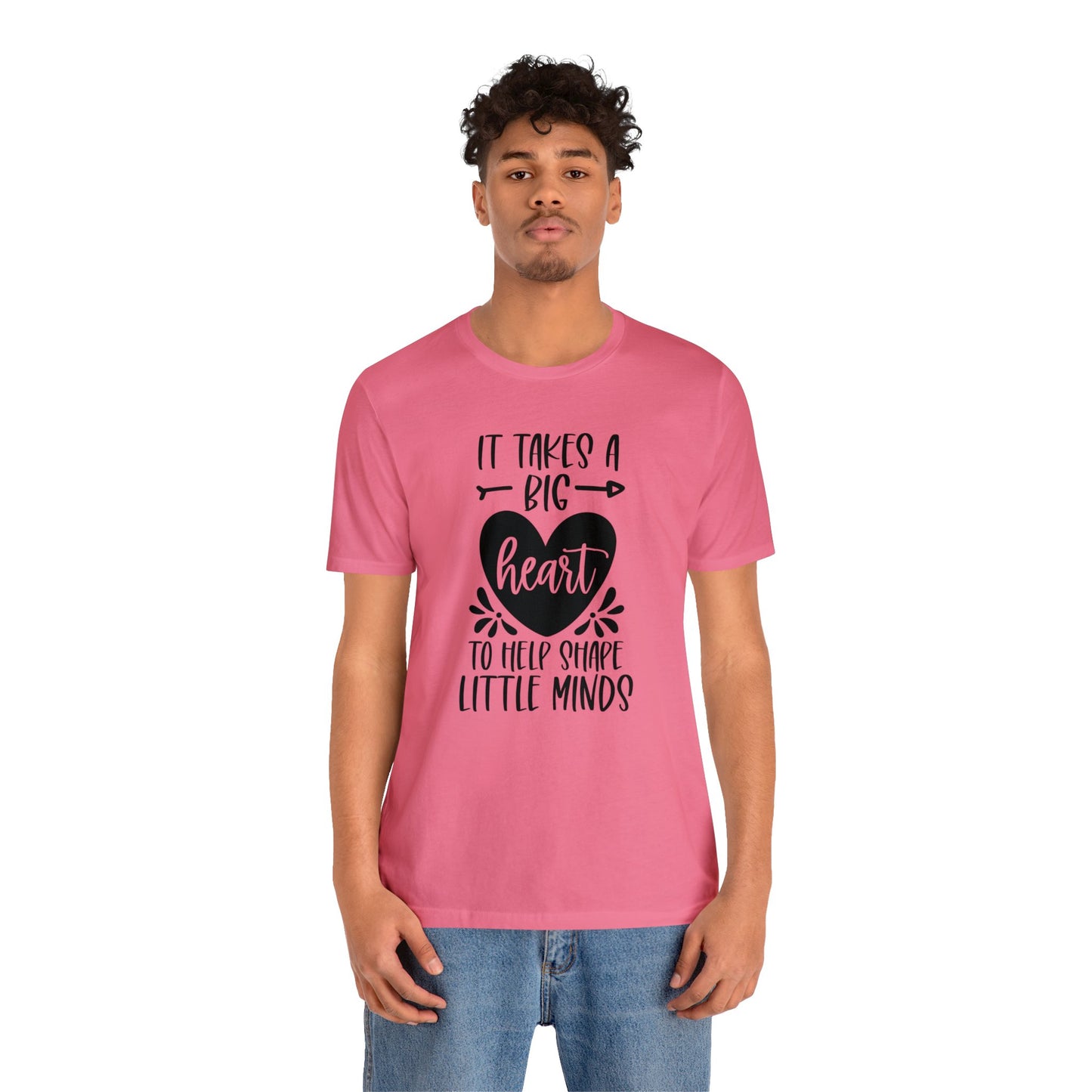 It takes a big heart to help shape little minds shirt Short sleeve Tshirt