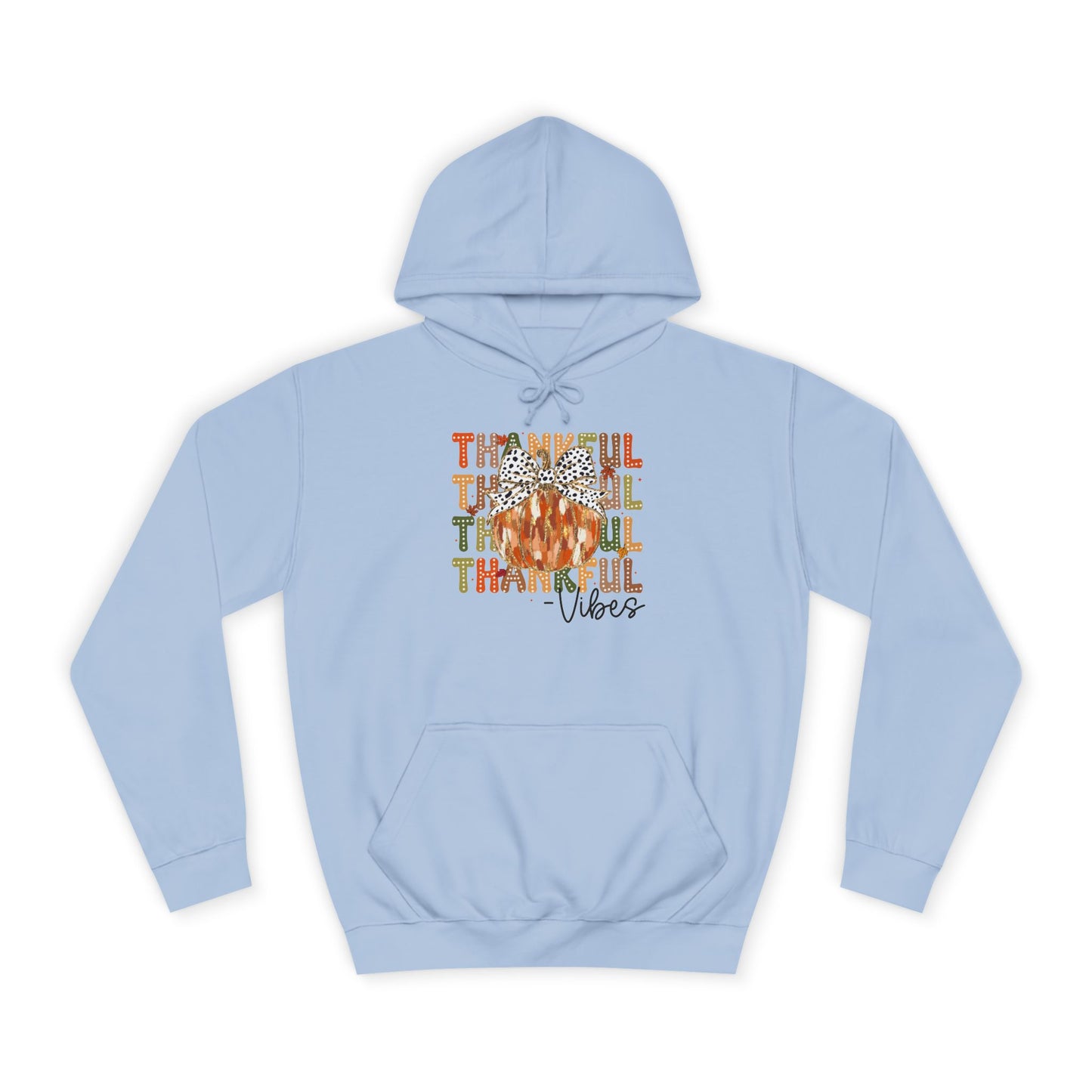 Thankful Vibes College Hoodie