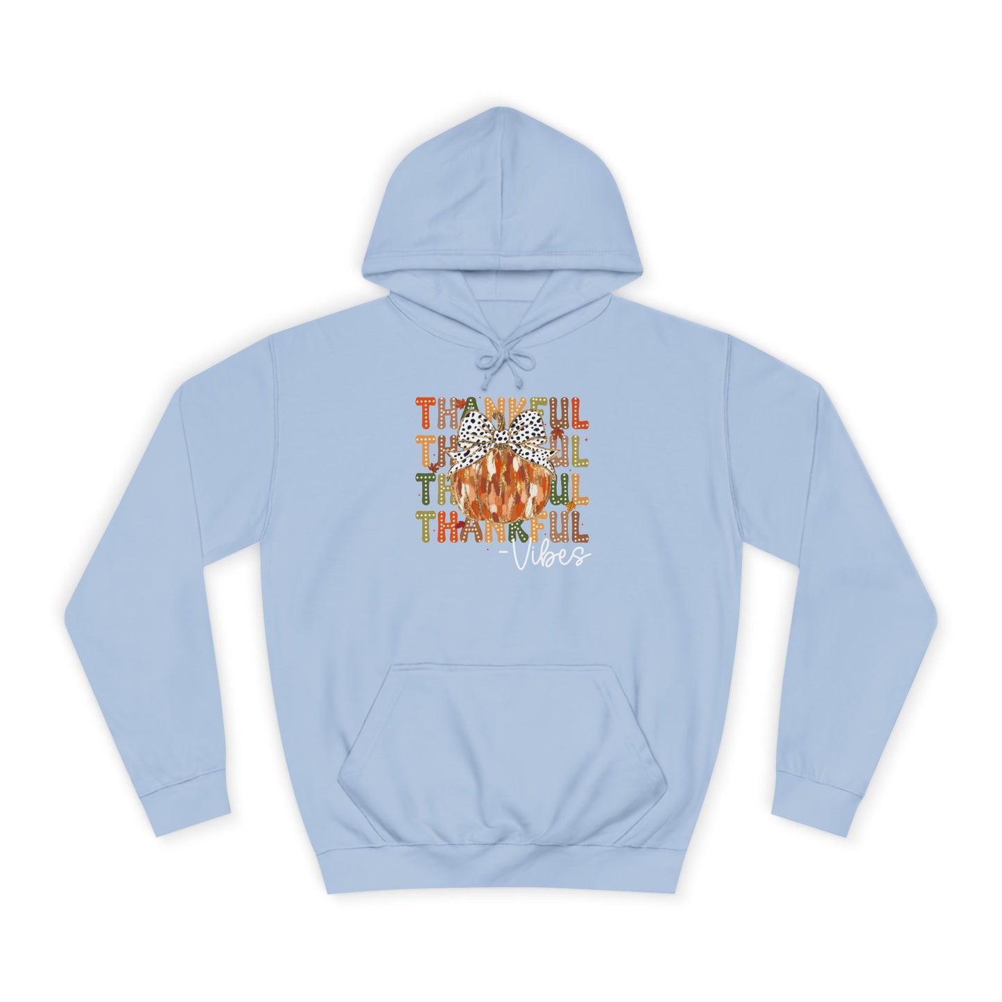 Thankful Vibes College Hoodie