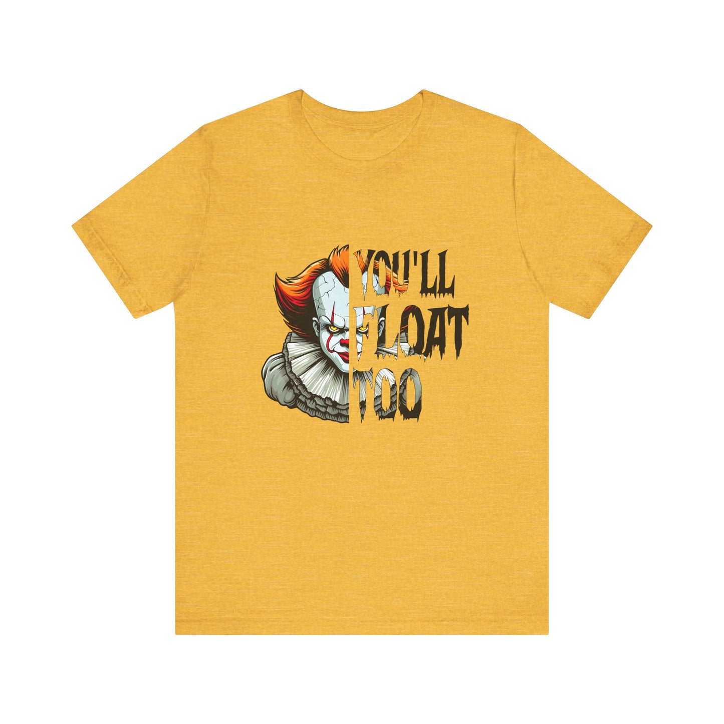 You'll Float too Jersey Short Sleeve Tee