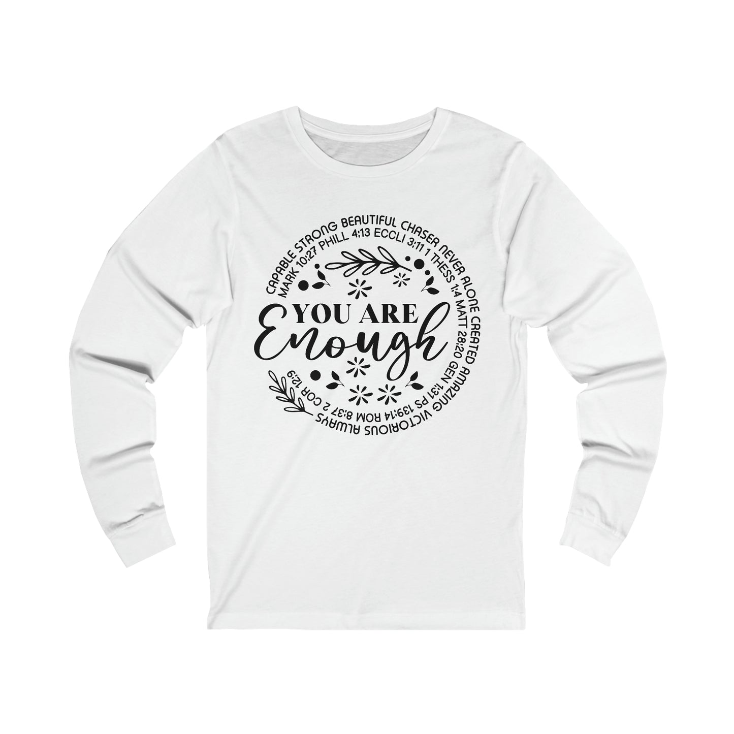 You are Enough Long Sleeve Tshirt