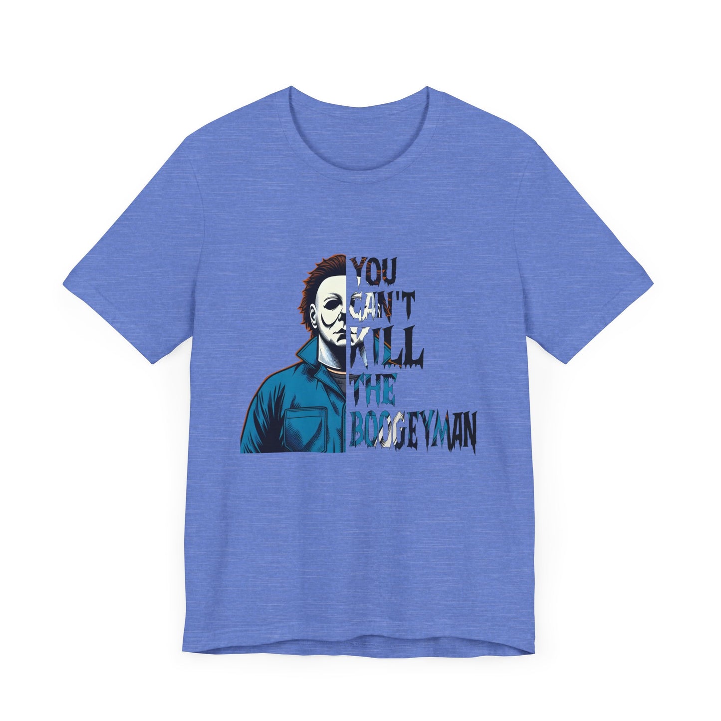 You Can't Kill the Boogeyman Jersey Short Sleeve Tee