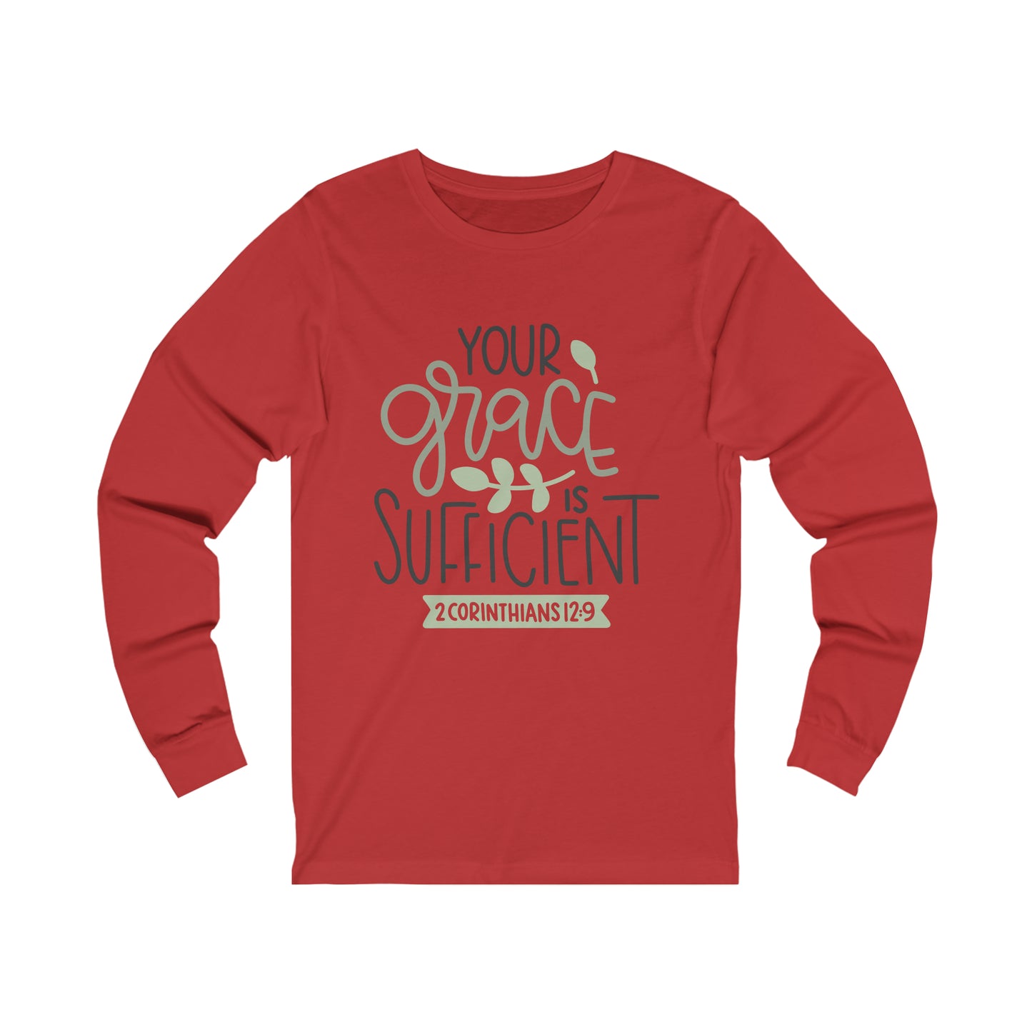 Your Grace Is Sufficient Long Sleeve Tshirt