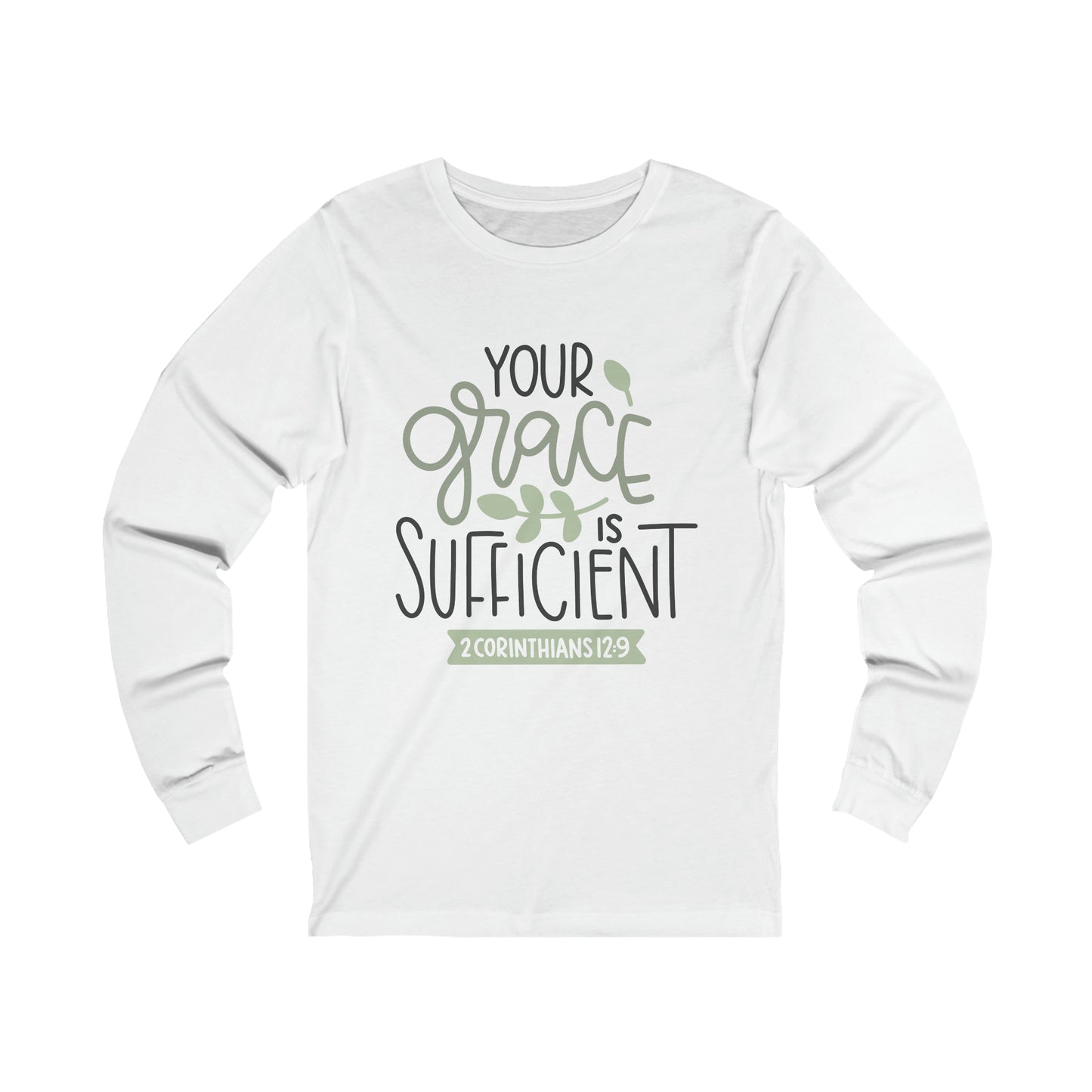 Your Grace Is Sufficient Long Sleeve Tshirt