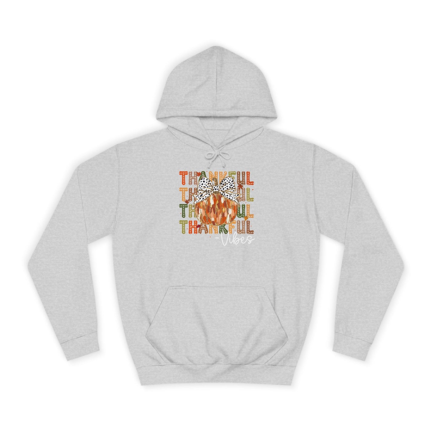 Thankful Vibes College Hoodie