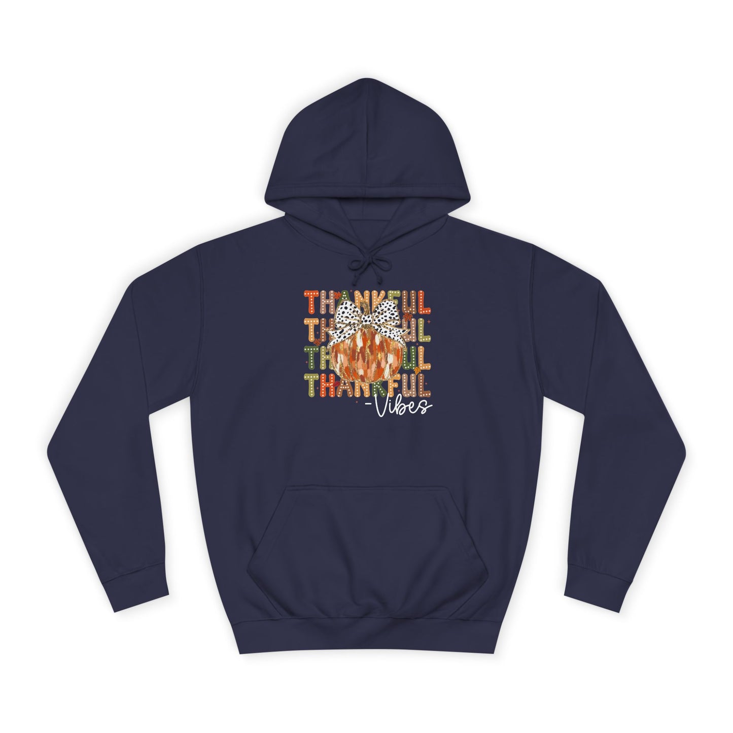 Thankful Vibes College Hoodie