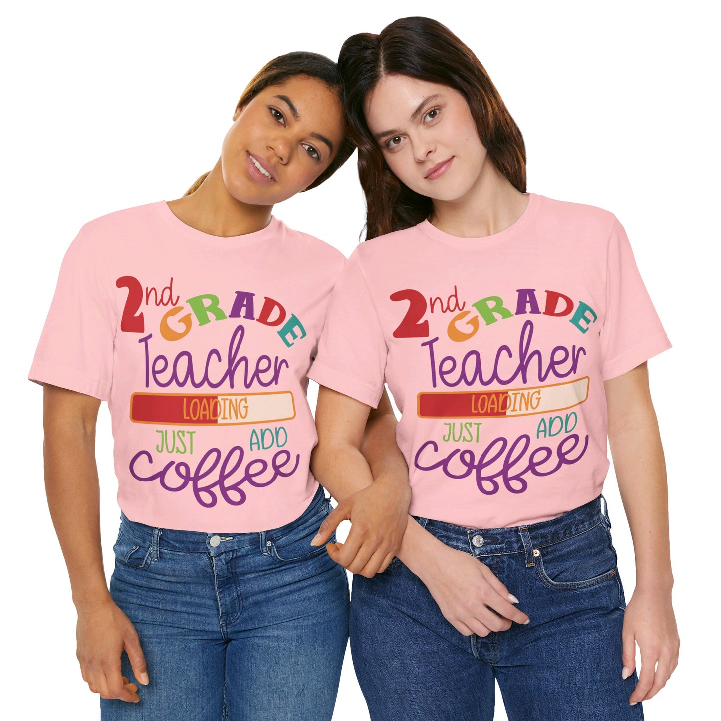 2nd Grade Teacher Loading Just Add Coffee Jersey Short Sleeve Tee