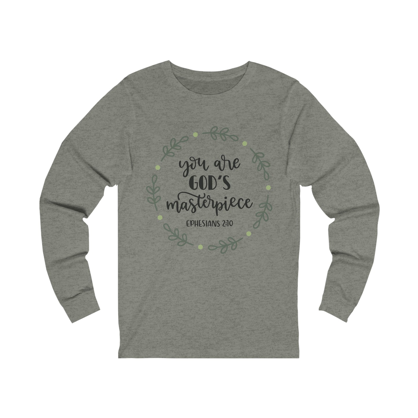 You are God's Masterpiece (front) You are Enough (back) Long Sleeve Tshirt