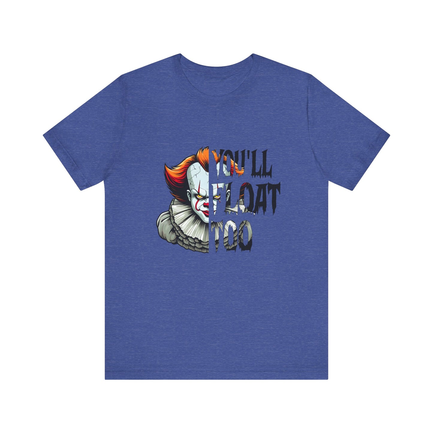 You'll Float too Jersey Short Sleeve Tee