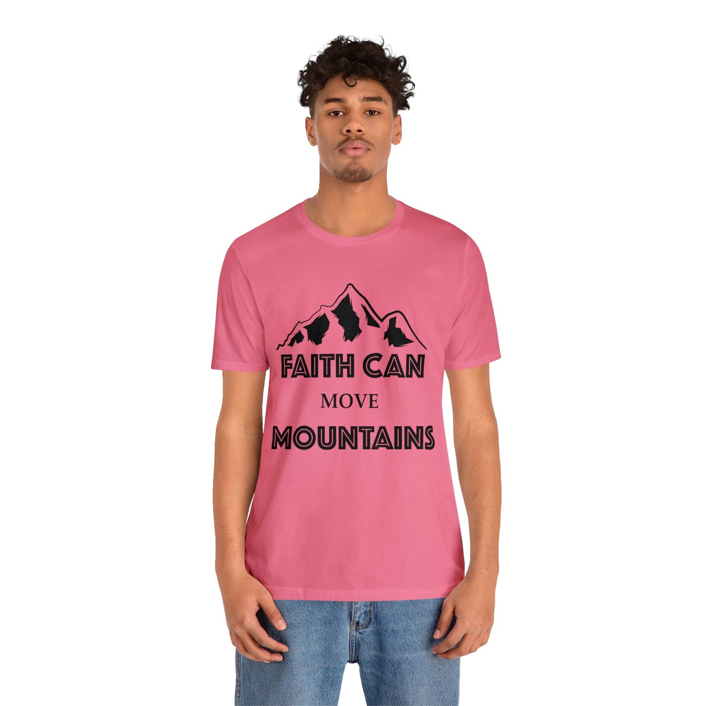 Faith can move mountains Short sleeve Tshirt