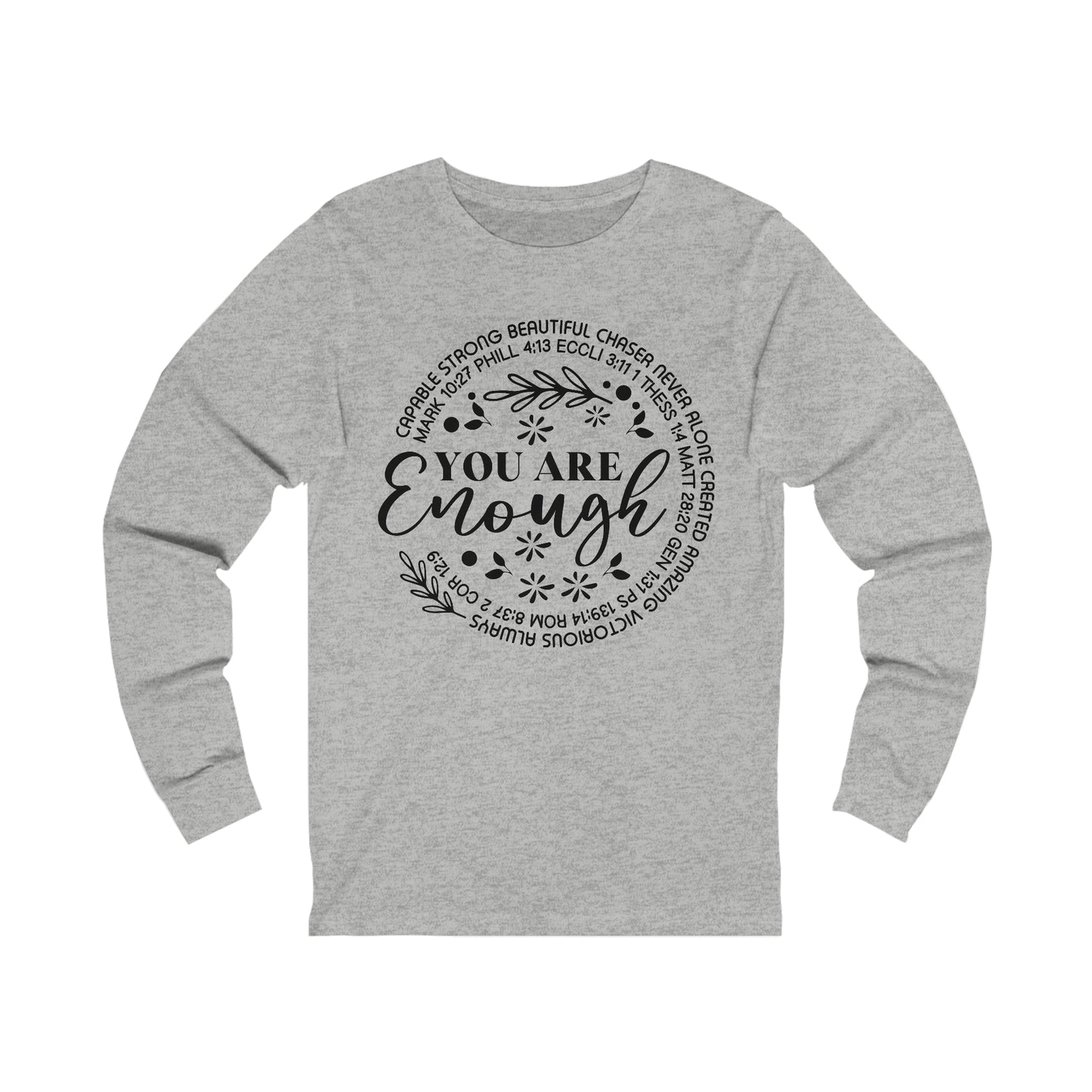 You are Enough Long Sleeve Tshirt