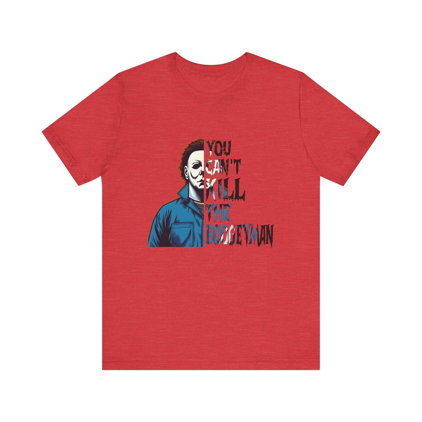 You Can't Kill the Boogeyman Jersey Short Sleeve Tee