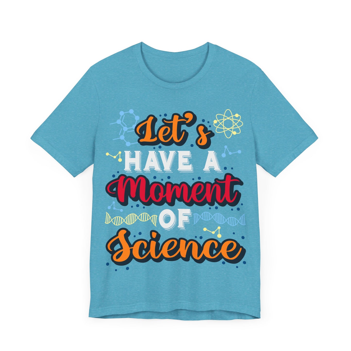 Let's Have a Moment of Science Jersey Short Sleeve Tee