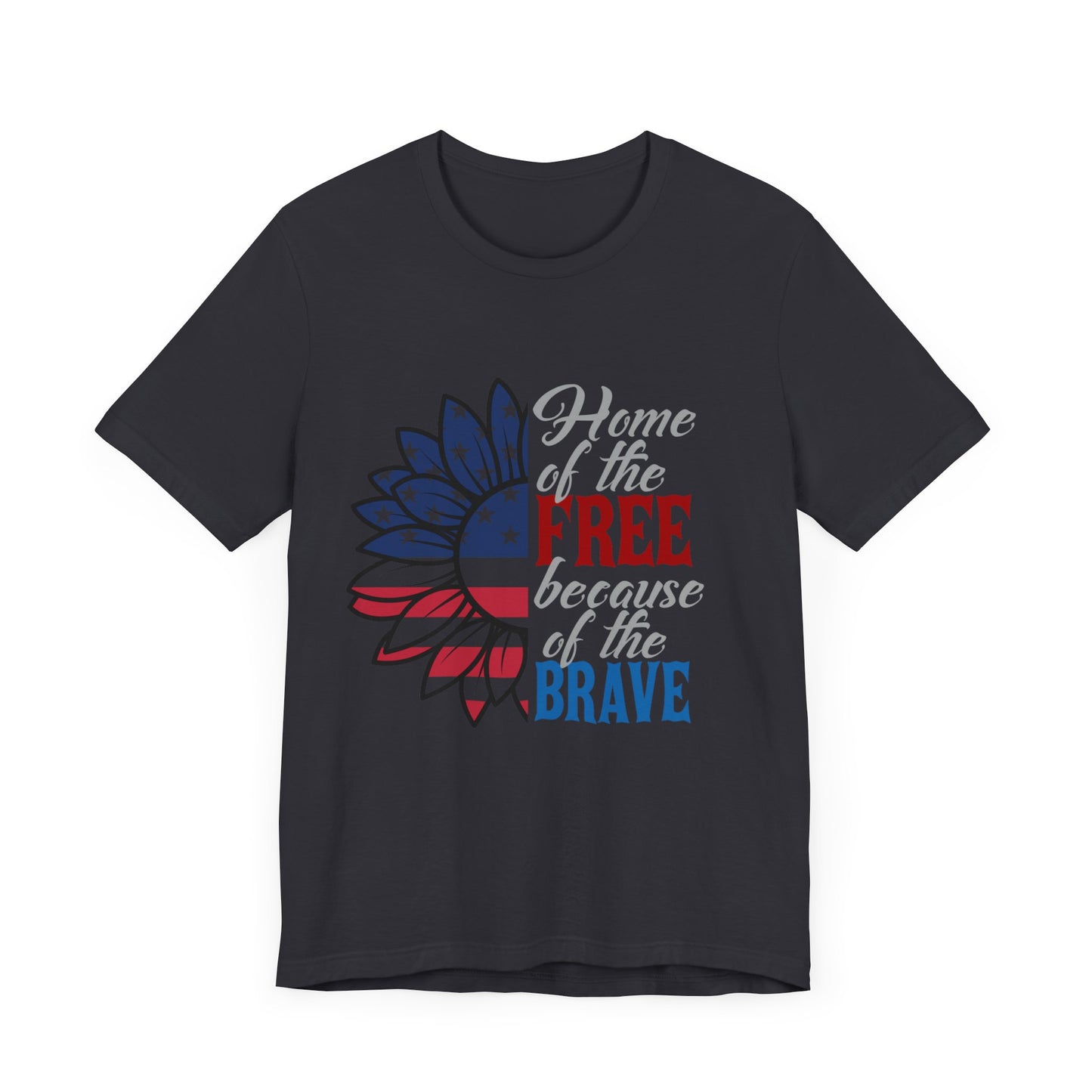 Home of the Free Because of the Brave Jersey Short Sleeve Tee