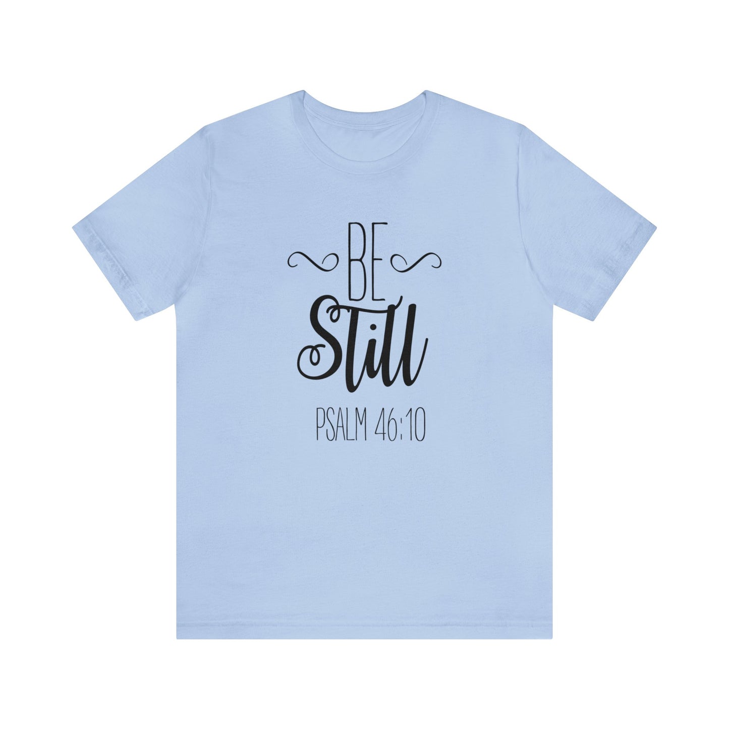 Be still Short sleeve T-shirt