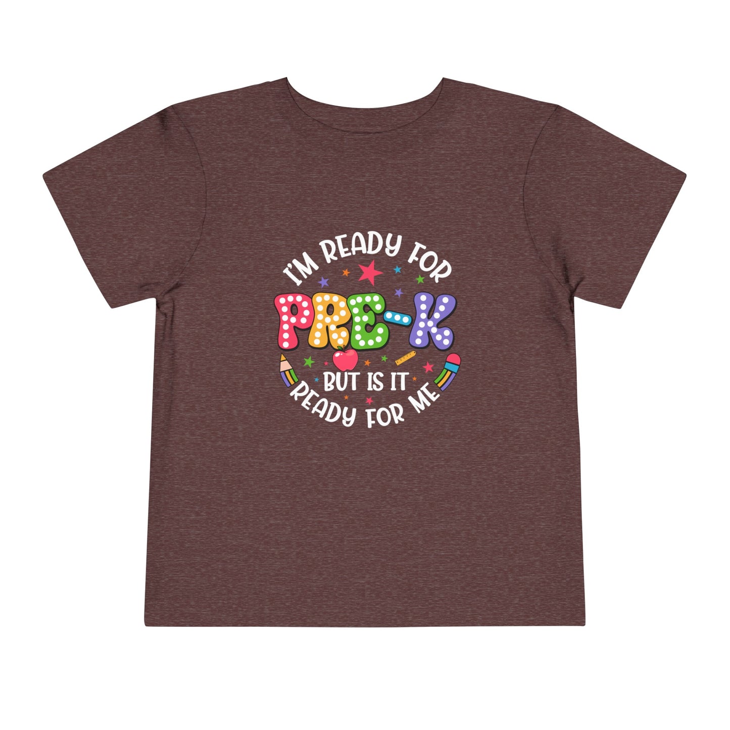 I'm Ready for Pre-K...Toddler Short Sleeve Tee